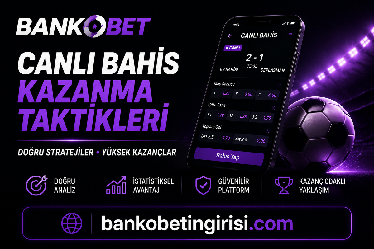 Bankobet Canlı Bahis Taktikleri