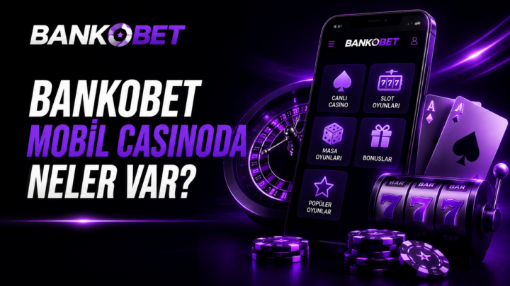 Bankobet Mobil Casino Türleri